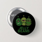 Jelly Beans Funny Jealous Candy Pun Dark BG Button (Vorne & Hinten)
