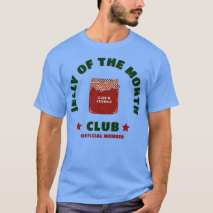 Jelly des Monatsclubmitglieds 2 T-Shirt