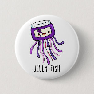 Jelly-fish Funny Jelly Jar Pun Button