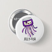 Jelly-fish Funny Jelly Jar Pun Button (Vorne & Hinten)