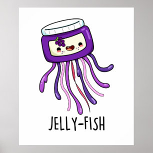 Jelly-fish Funny Jelly Jar Pun Poster