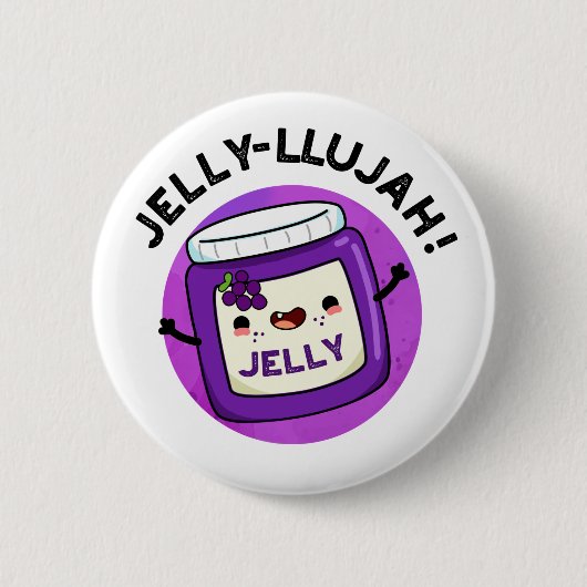 Jelly-llujah Funny Jelly Pun Button (Vorderseite)