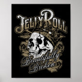 Jelly Roll - Schöner Broken Poster (Vorne)
