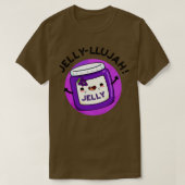 Jellyllujah Funny Jelly Pun T-Shirt (Design vorne)