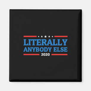 Jemand anders für Präsident Anti-Trump 2020 Magnet