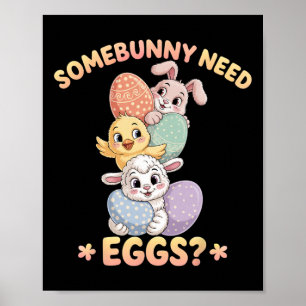 Jemand braucht Eier Lustiger Hühner-Osterhase Poster