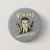 Jemand bringt mir meine Flasche Button (Vorderseite)