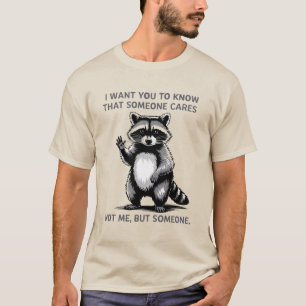 Jemand Cares Raccoon T - Shirt - Funny Sarcastic G