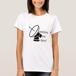Jemand da draußen T - Shirt