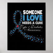 Jemand, der eine Liebe hat, braucht eine T1d Diabe Poster (Vorne)