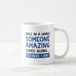 Jemand Erstaunliches Kaffeetasse
