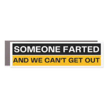 Jemand Farted Funny Bumper