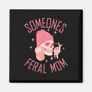 Jemand Feral Mama Halloween Skeleton Mütter Da Magnet