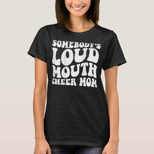 Jemand hat die Loudmouth Cheer Mama T-Shirt (Vorderseite)