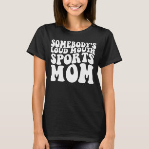 Jemand hat Mama mit Mundsport 1 T-Shirt