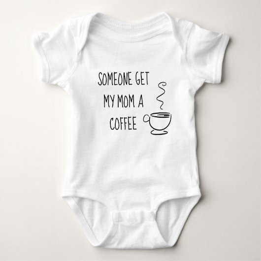 Jemand holt meiner Mama einen Kaffee Baby Strampler (Vorderseite)