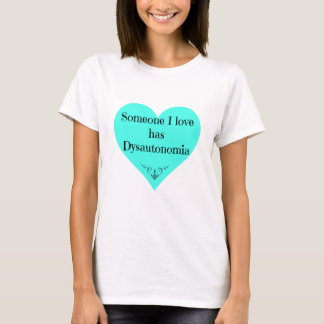 "Jemand i-Liebe hat Dysautonomia" T-Shirt