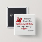 Jemand i-Liebe hat Epidermolysis Bullosa Knopf Button (Vorne & Hinten)