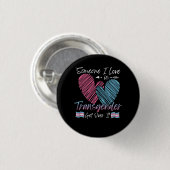 Jemand I Liebe ist Transgender Trans Flag LGBTQ Pr Button (Vorne & Hinten)