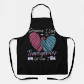 Jemand I Liebe ist Transgender Trans Flag LGBTQ Pr Schürze (Vorderseite)