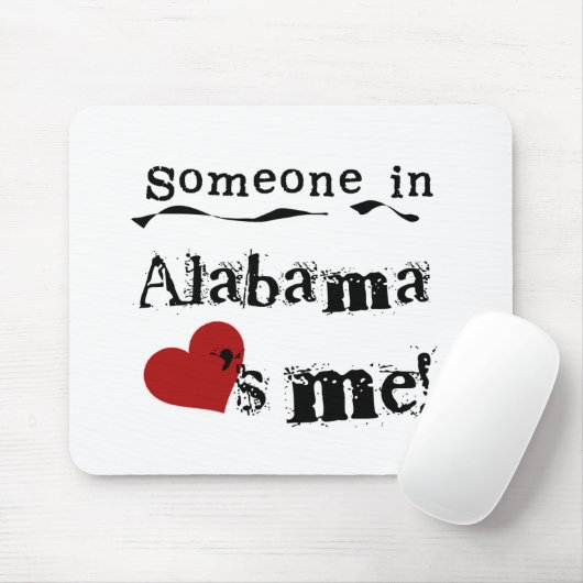 Jemand in Alabama-Lieben ich Mousepad (Mit Mouse)
