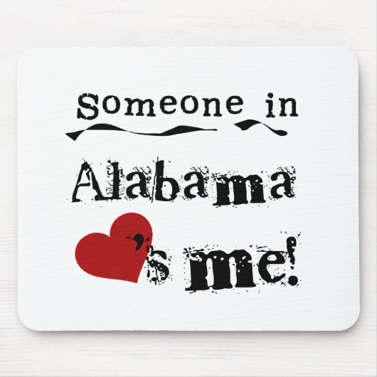 Jemand in Alabama-Lieben ich Mousepad (Vorne)