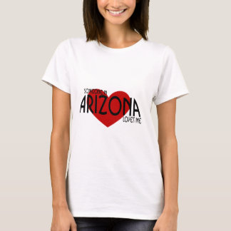 Jemand in Arizona-Lieben ich! T-Shirt