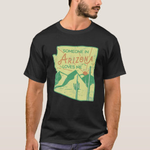 Jemand in Arizona Lieben Me Vintag Retro Staat Ba T-Shirt
