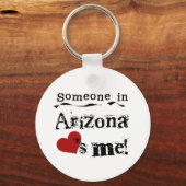 Jemand in Arizona Lieben Schlüsselanhänger (Vorderseite)