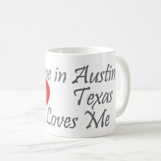 Jemand in Austin, Texas Lieben ich Kaffeetasse (VorderseiteRechts)