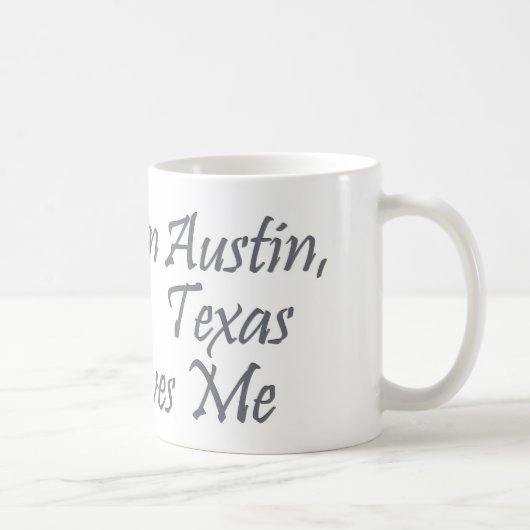 Jemand in Austin, Texas Lieben ich Kaffeetasse (Rechts)