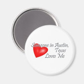 Jemand in Austin, Texas Lieben mir Magnet (Vorderseite/Rückseite)