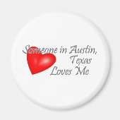 Jemand in Austin, Texas Lieben mir Magnet (Vorne)