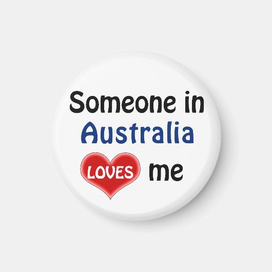 Jemand in Australien Lieben mir Magnet (Vorne)