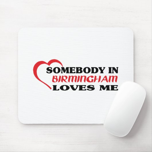 Jemand in Birmingham Lieben mich in Shirt Mousepad (Mit Mouse)