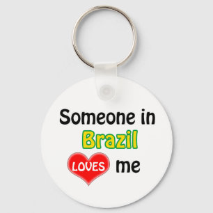 Jemand in Brasilien Lieben mir Schlüsselanhänger