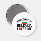 Jemand in Bulgarien Lieben Magnet (Vorderseite/Rückseite)