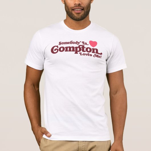 Jemand in Compton-Lieben ich T-Shirt (Vorderseite)