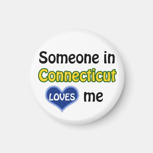 Jemand in Connecticut Lieben mir Magnet (Vorne)
