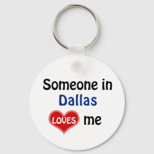 Jemand in Dallas Lieben mir Schlüsselanhänger
