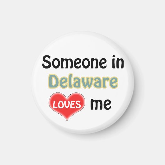 Jemand in Delaware Liebe mir Magnet (Vorne)