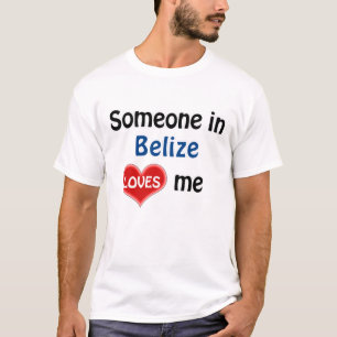 Jemand in den Belize-Lieben mir T-Shirt