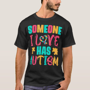 Jemand in der Liebe hat Autismus T-Shirt