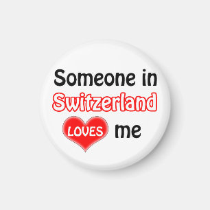 Jemand in der Schweiz Lieben mir Magnet