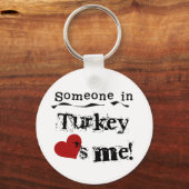 Jemand in der Türkei Lieben Schlüsselanhänger (Vorderseite)