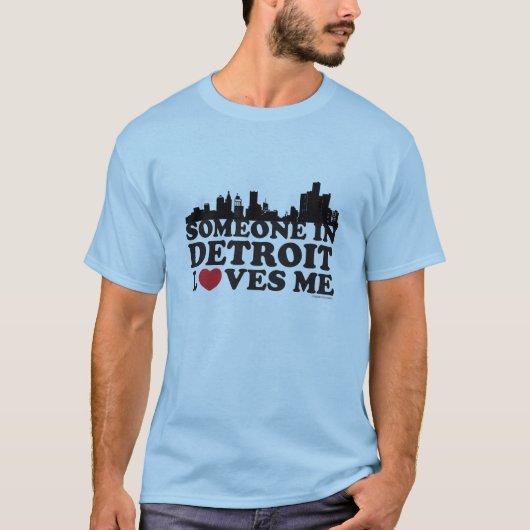 Jemand in Detroit-Lieben ich T-Shirt (Vorderseite)