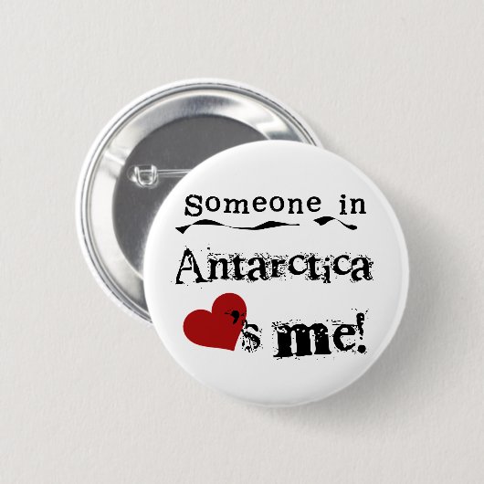 Jemand in die Antarktis-Lieben ich Button (Vorne & Hinten)