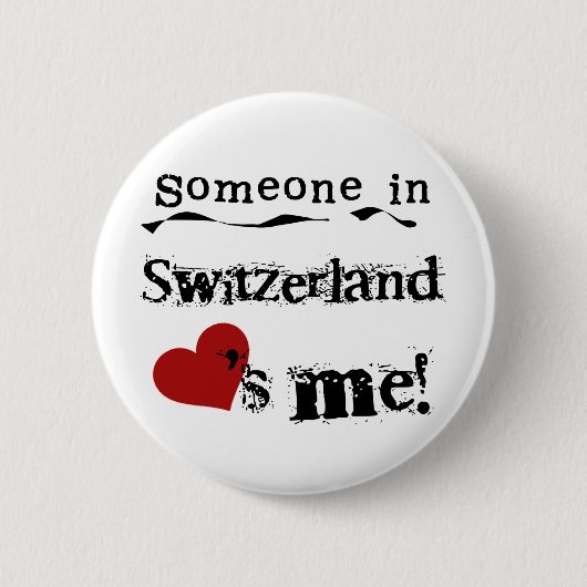 Jemand in die Schweiz-Lieben ich Button (Vorderseite)