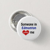 Jemand in Edmonton Lieben mir Button (Vorne & Hinten)
