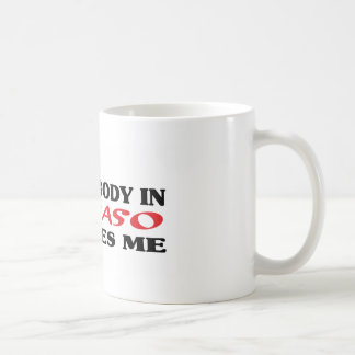 Jemand in El Paso Lieben mich in Shirt Kaffeetasse